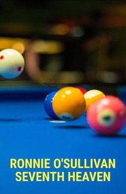 Ronnie O'Sullivan: Seventh Heaven