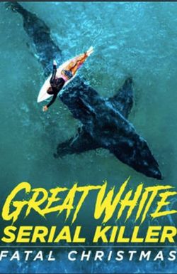 Great White Serial Killer: Fatal Christmas