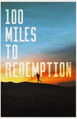 100 Miles to Redemption