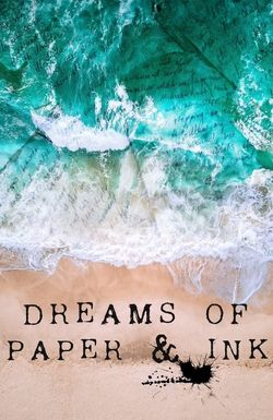 Dreams of Paper & Ink