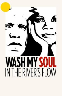 Wash My Soul in the River's Flow