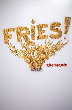 Fries! The Movie