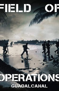 Field of Operations: Guadalcanal