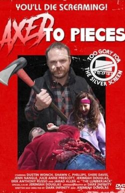 Axed to Pieces