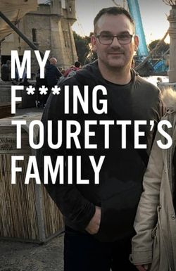 My F-ing Tourette's Family