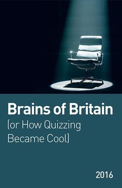 Brains of Britain (or How Quizzing Became Cool)