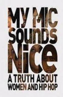 My Mic Sounds Nice: A Truth About Women and Hip Hop