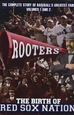 Rooters: Birth of Red Sox Nation