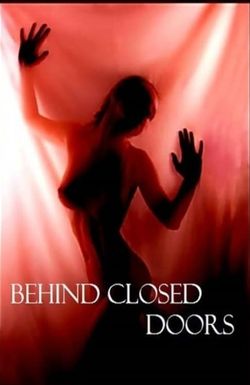Behind Closed Doors
