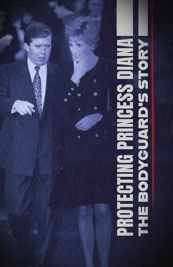 Protecting Princess Diana: The Bodyguard's Story