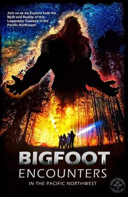 Bigfoot Encounters in the Pacific Northwest