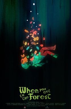 When You Get to the Forest