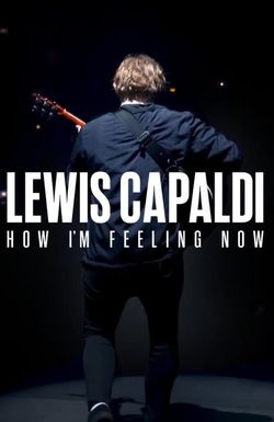 Lewis Capaldi: How I'm Feeling Now