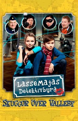 LasseMajas detektivbyrå - Skuggor över Valleby