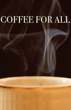 Coffee for All