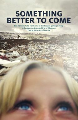 Something Better to Come