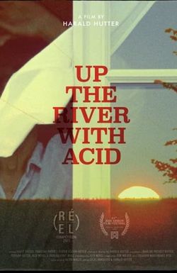 Up the River with Acid