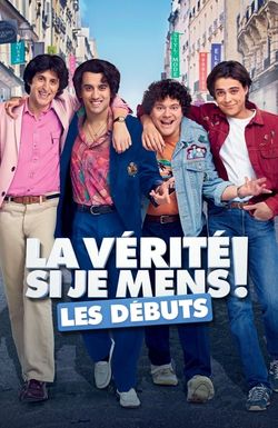 La vérité si je mens! Les débuts