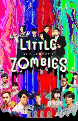 We Are Little Zombies
