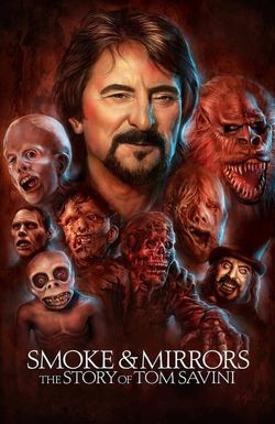 Smoke and Mirrors: The Story of Tom Savini