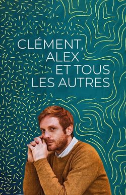 Clément, Alex et tous les autres