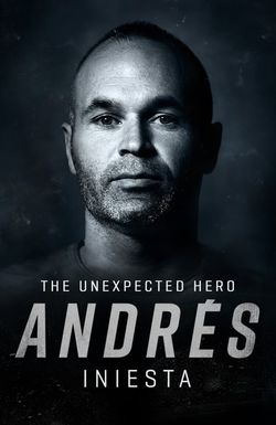 Andrés Iniesta: The Unexpected Hero