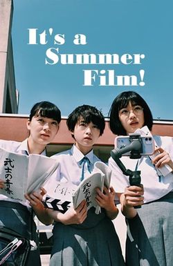 It's a Summer Film!