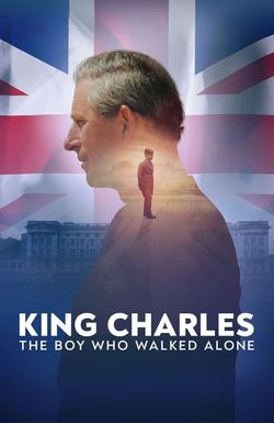 King Charles: The Boy Who Walked Alone