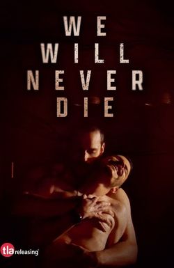 We Will Never Die