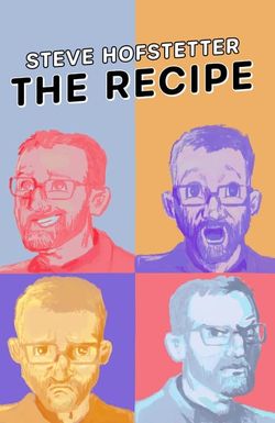 Steve Hofstetter: The Recipe