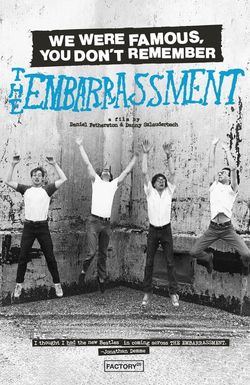 We Were Famous, You Don't Remember: The Embarrassment