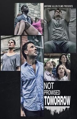 Not Promised Tomorrow