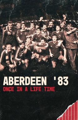 Aberdeen '83: Once in a Lifetime