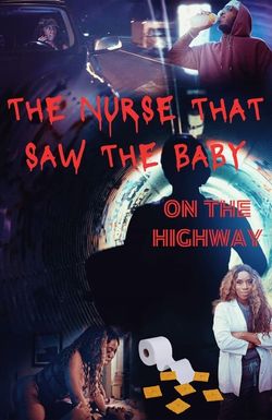 The Nurse That Saw the Baby on the Highway