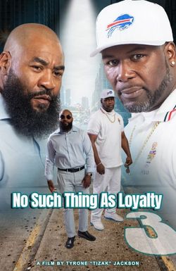 No such thing as loyalty 3