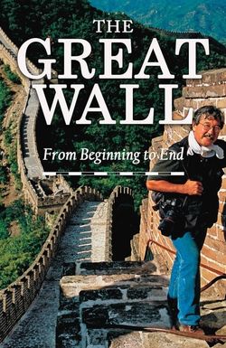 The Great Wall: From Beginning to End