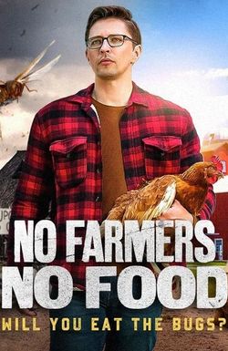 No Farmers No Food: Will You Eat the Bugs?