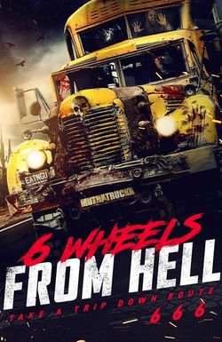 6 Wheels from Hell!
