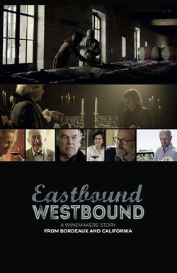 Eastbound Westbound, a winemaker's story from Bordeaux and California.