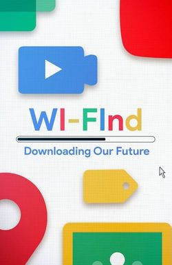 Wi-Find: Downloading Our Future