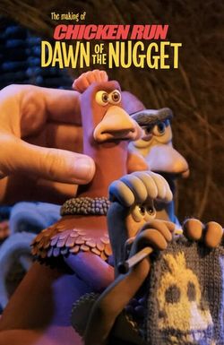 Making of Chicken Run: Dawn of the Nugget