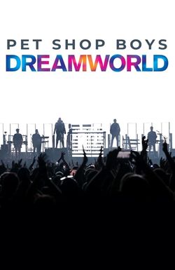 Pet Shop Boys Dreamworld: The Greatest Hits Live at the Royal Arena Copenhagen