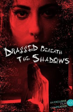 Dragged Beneath the Shadows