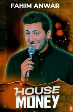 Fahim Anwar: House Money