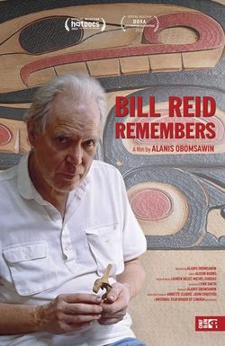 Bill Reid Remembers