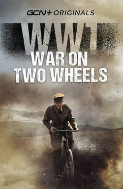 WW1 - War on Two Wheels