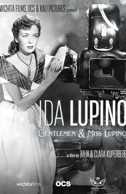 Ida Lupino: Gentlemen & Miss Lupino