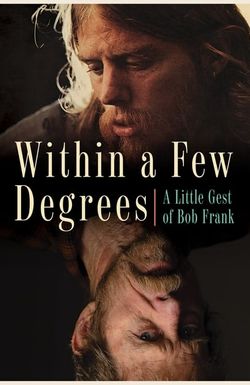 Within A Few Degrees: A Little Gest of Bob Frank