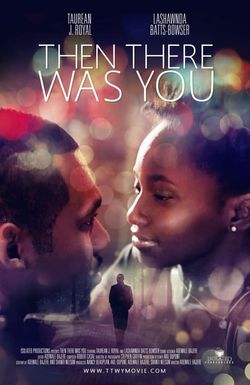 Then There Was You