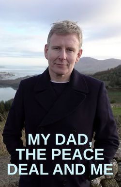 My Dad, the Peace Deal and Me